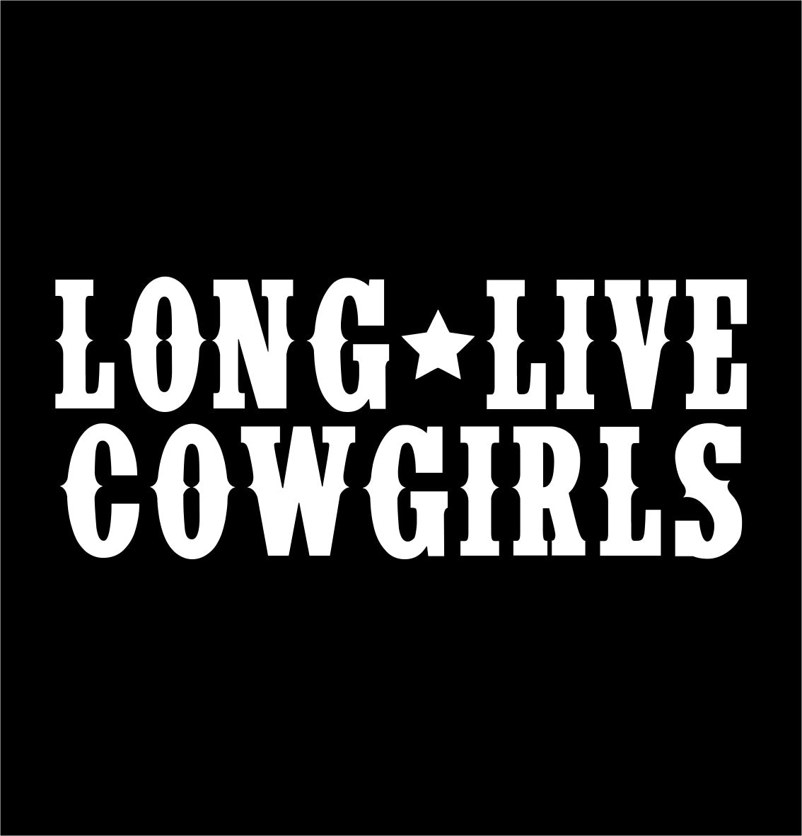 long live cowgirls country & western decal