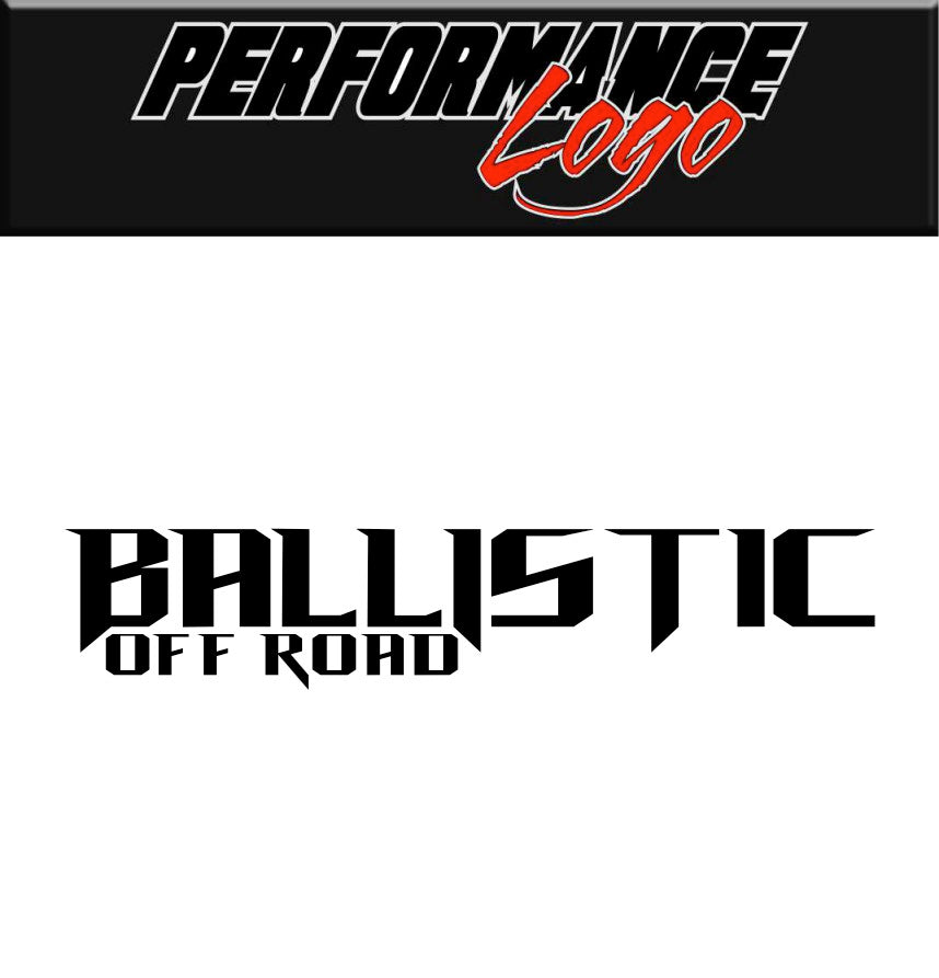 Ballistic Off Road decal, sticker, performance car decal sticker b