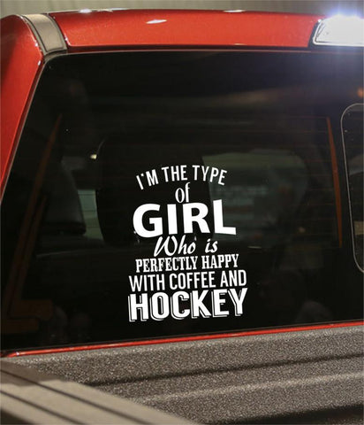 i'm the type of girl hockey decal - North 49 Decals