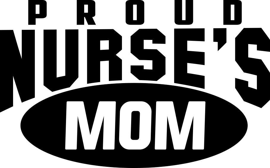 Proud nurse's mom nurse decal - North 49 Decals