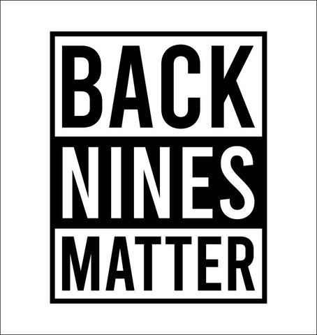 Back Nines Matter decal