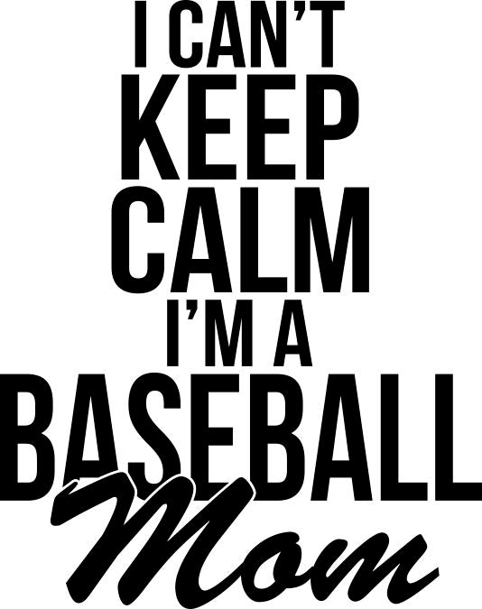 I Can't Keep Calm I'm A Baseball Mom Decal