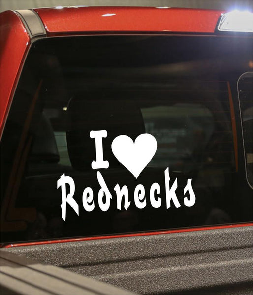 I heart rednecks..redneck decal - North 49 Decals