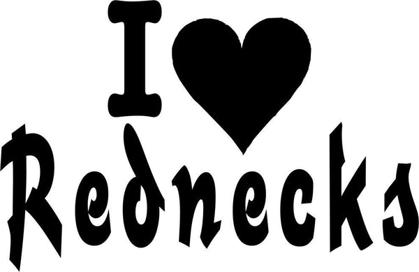 I heart rednecks..redneck decal - North 49 Decals