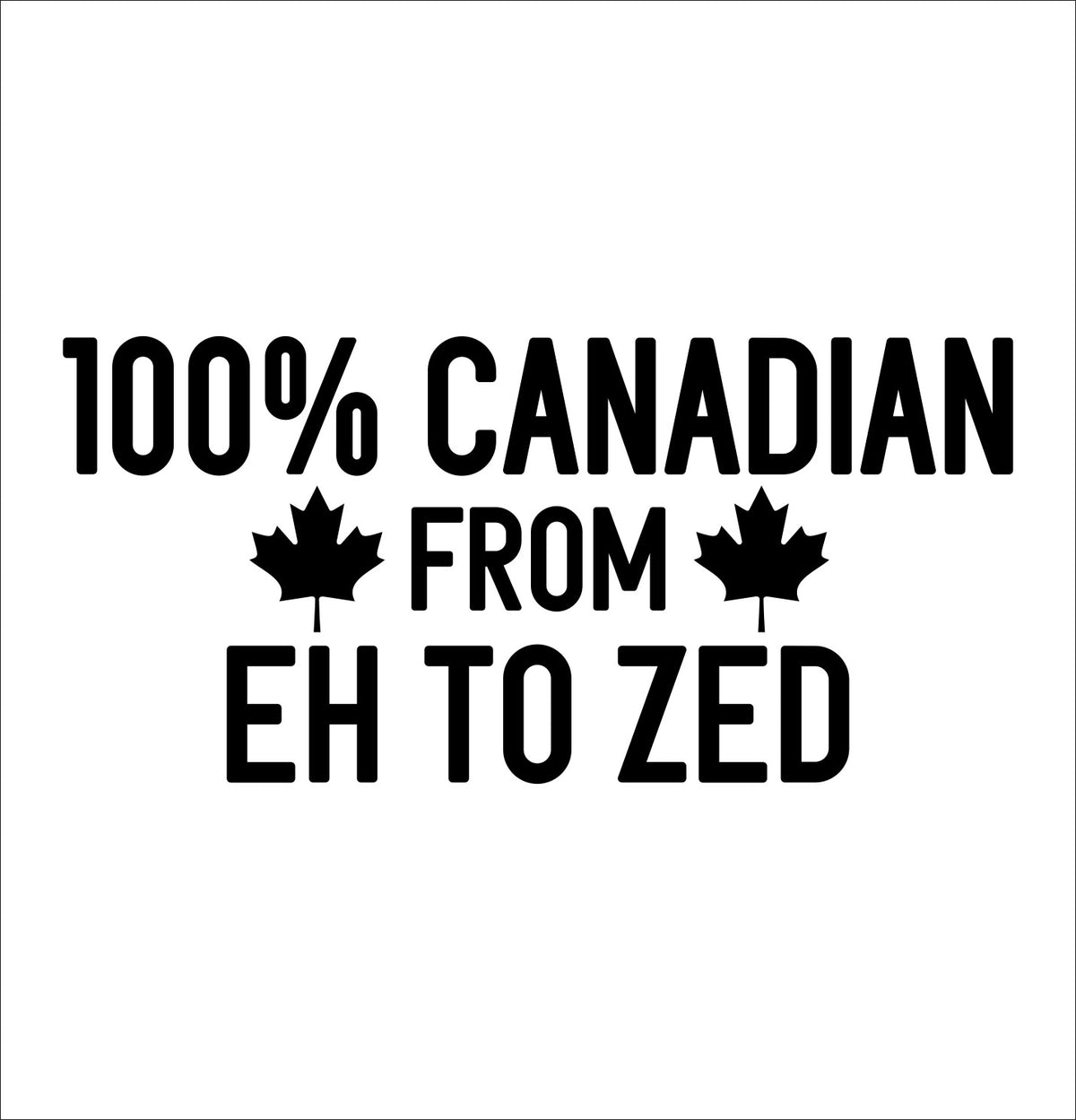 100%canadian decal, sticker, canada sticker, car decal