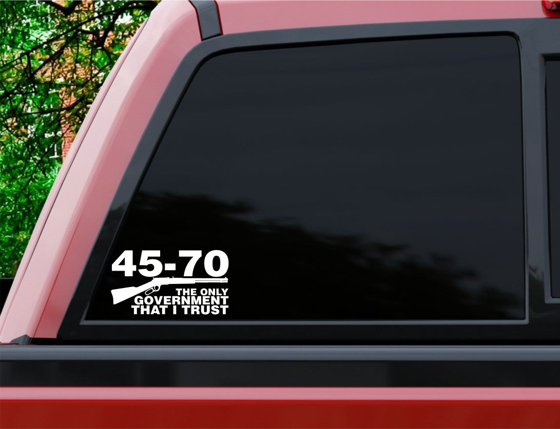 45-70 The only government that I trust decal B