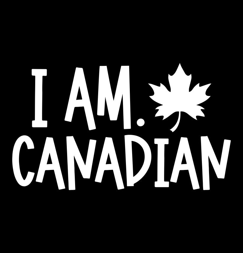 I am canadian decal, sticker, canada sticker, car decal