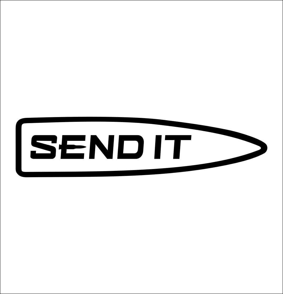 Send it decal, sticker, hunting fishing decal, car sticker