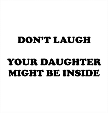 Dont Laugh decal