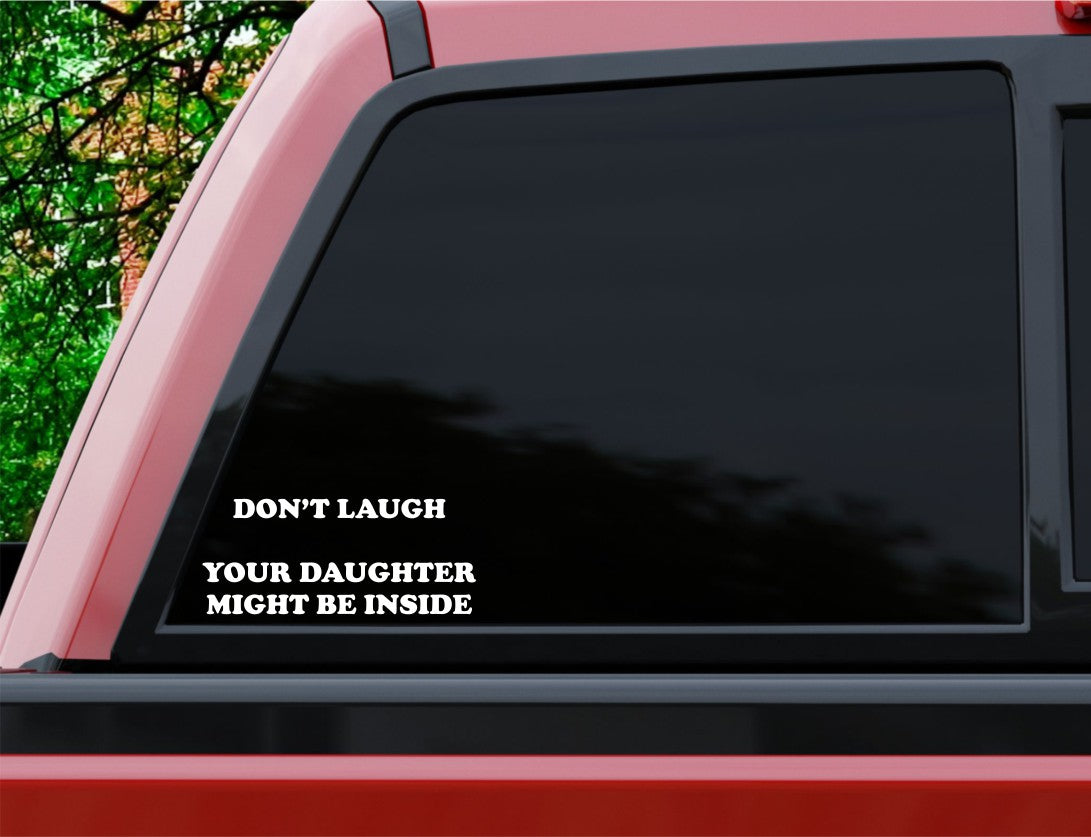 Dont Laugh decal