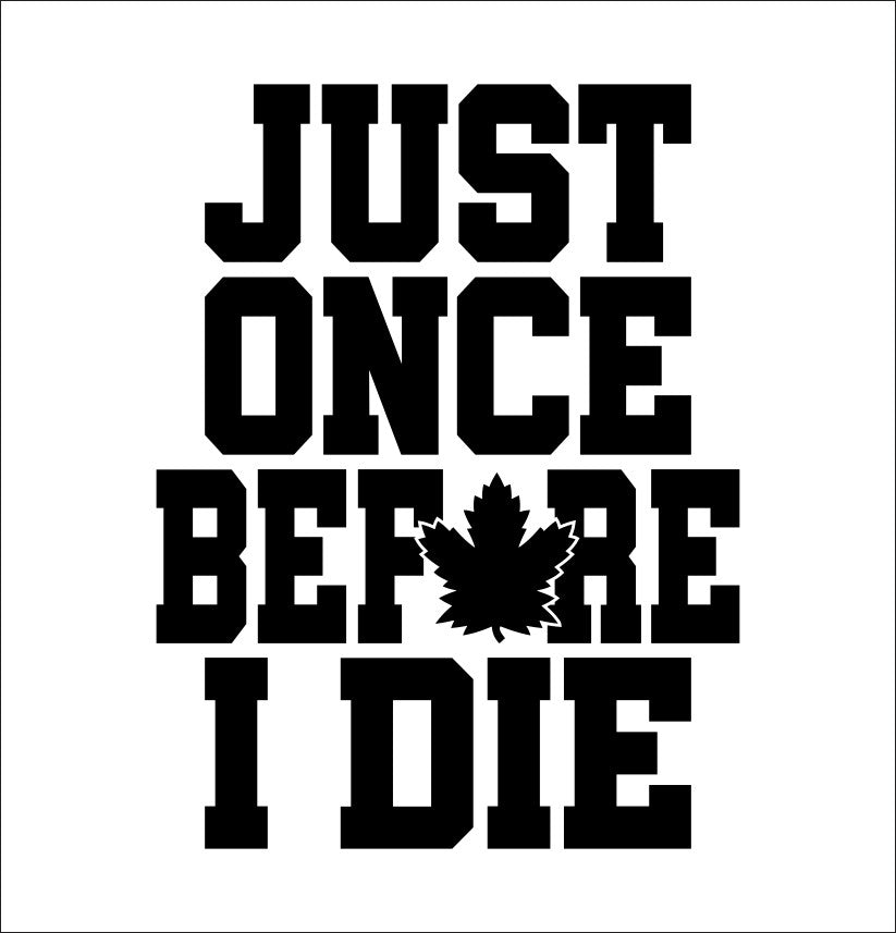 Toronto just once before I die decal B