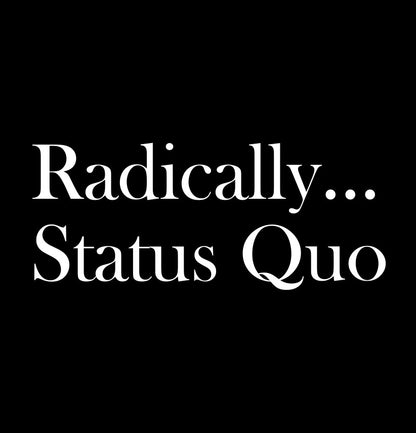 Radically staus quo decal