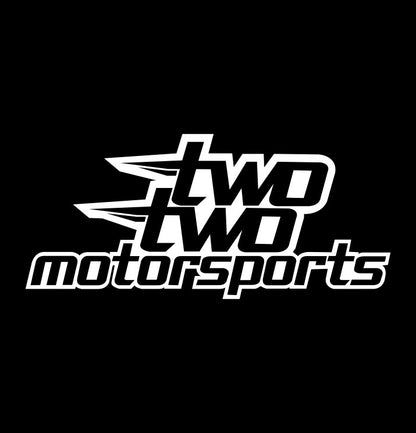 Two Two Motorsports decal, sticker