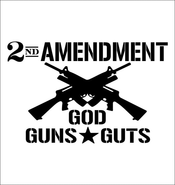 2nd Amendment God Guns Guts decal