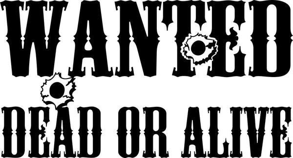 Wanted dead or alive country & western decal - North 49 Decals