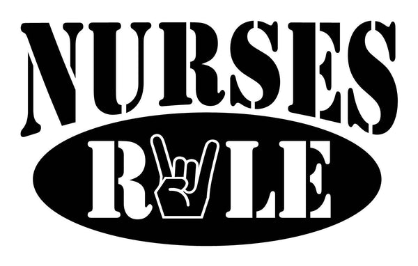 Nurses rule nurse decal - North 49 Decals