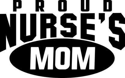 Proud nurse's mom nurse decal - North 49 Decals