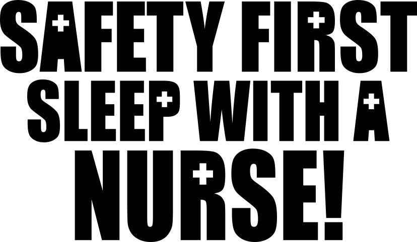 Safety first nurse decal - North 49 Decals