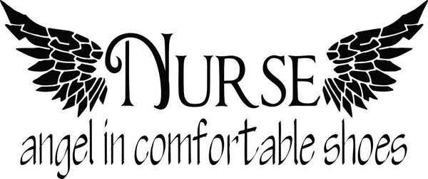 Nurse..angel in comfortable shoes nurse decal - North 49 Decals
