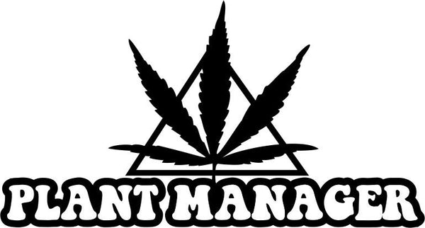 Plant manager marijuana decal - North 49 Decals