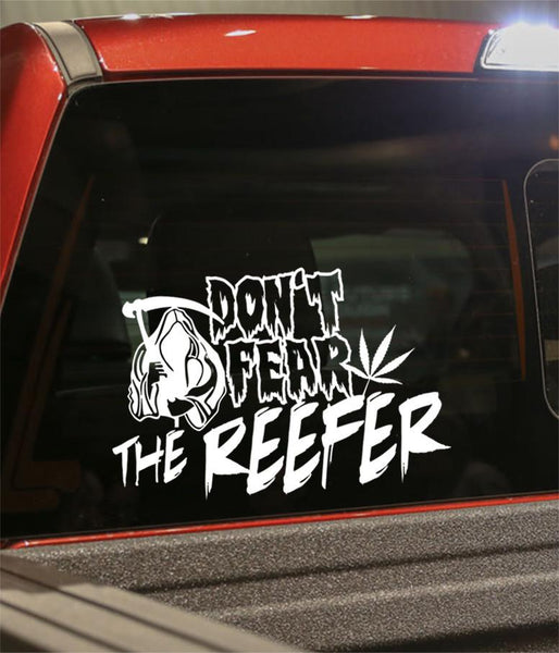 Don't fear the reefer marijuana decal - North 49 Decals