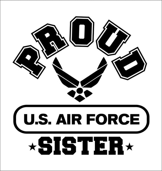 Proud US Airforce Sister decal
