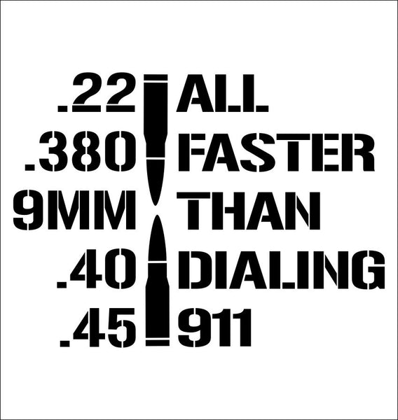 All Faster Than Calling 911 decal