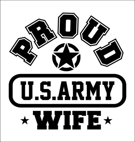 Proud US Army Wife decal