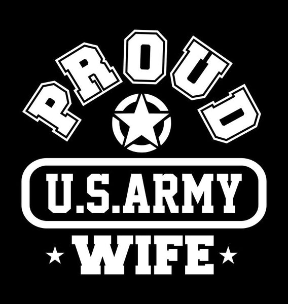 Proud US Army Wife decal