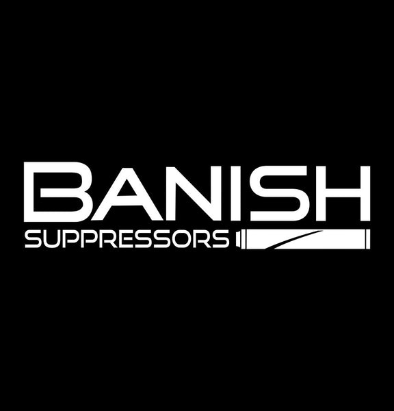 Banish Suppessors decal, firearm decal, car decal sticker