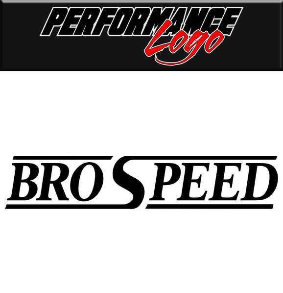 Brospeed decal performance decal sticker