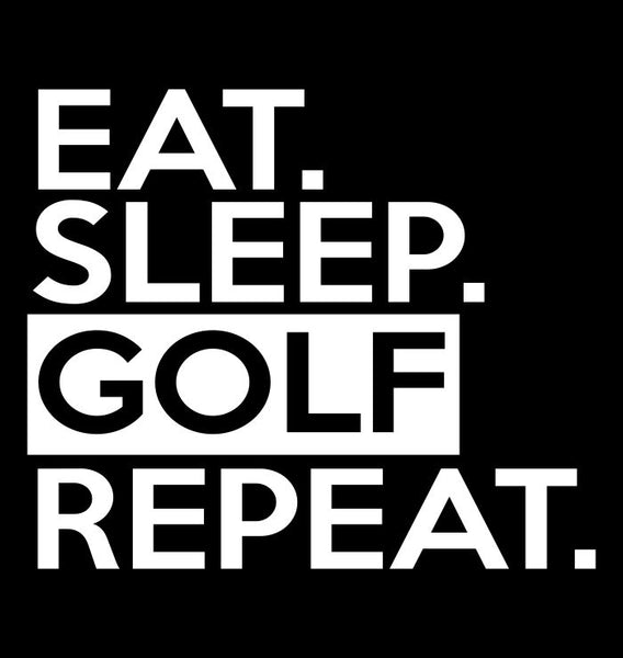 Eat Sleep Golf Repeat decal