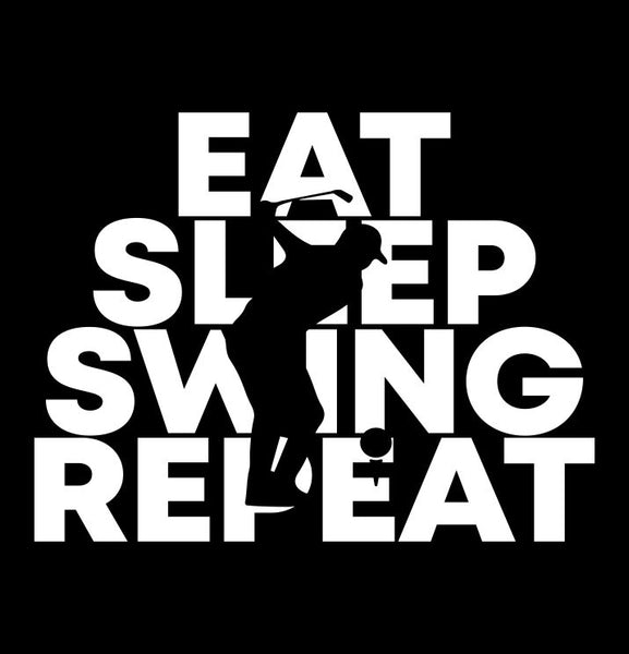 Eat Sleep Swing Repeat  decal