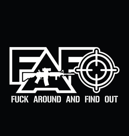 Fuck Around And Find Out decal D