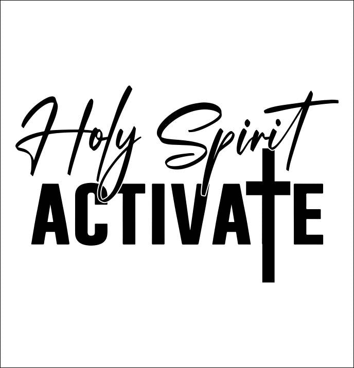 Holy Spirit Activate decal sticker