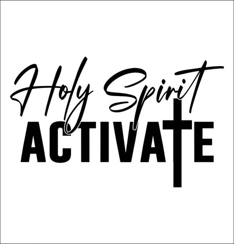 Holy Spirit Activate decal sticker