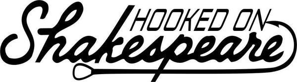 hooked on shakespeare fishing decal - North 49 Decals