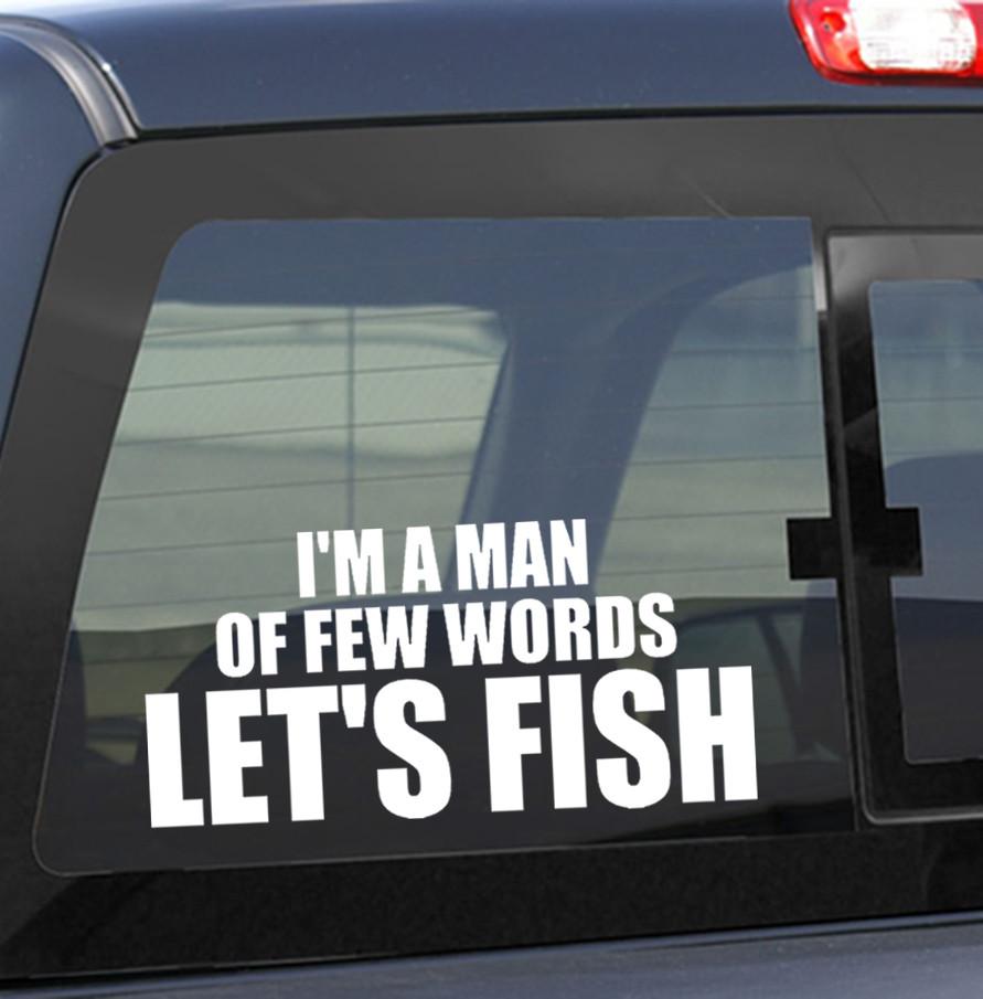 I'm a man of few words..Let's fish fishing decal – North 49 Decals