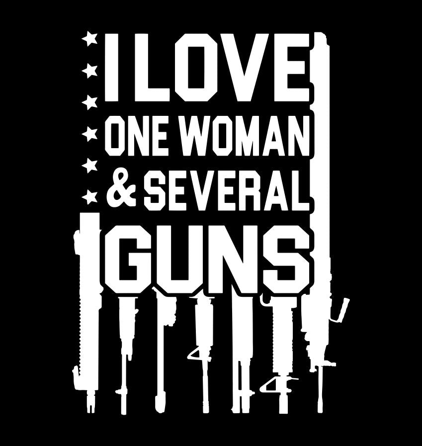 I Love One Woman And Several Guns decal