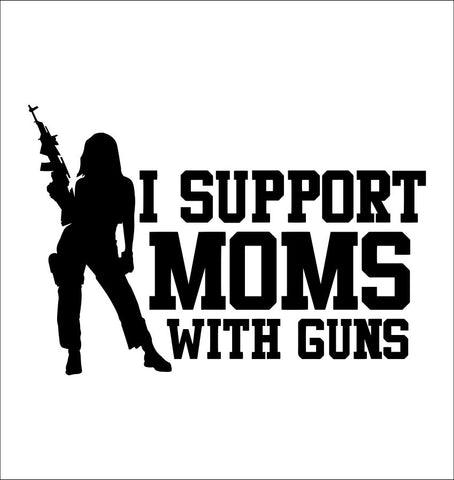 I Support Moms With Guns decal
