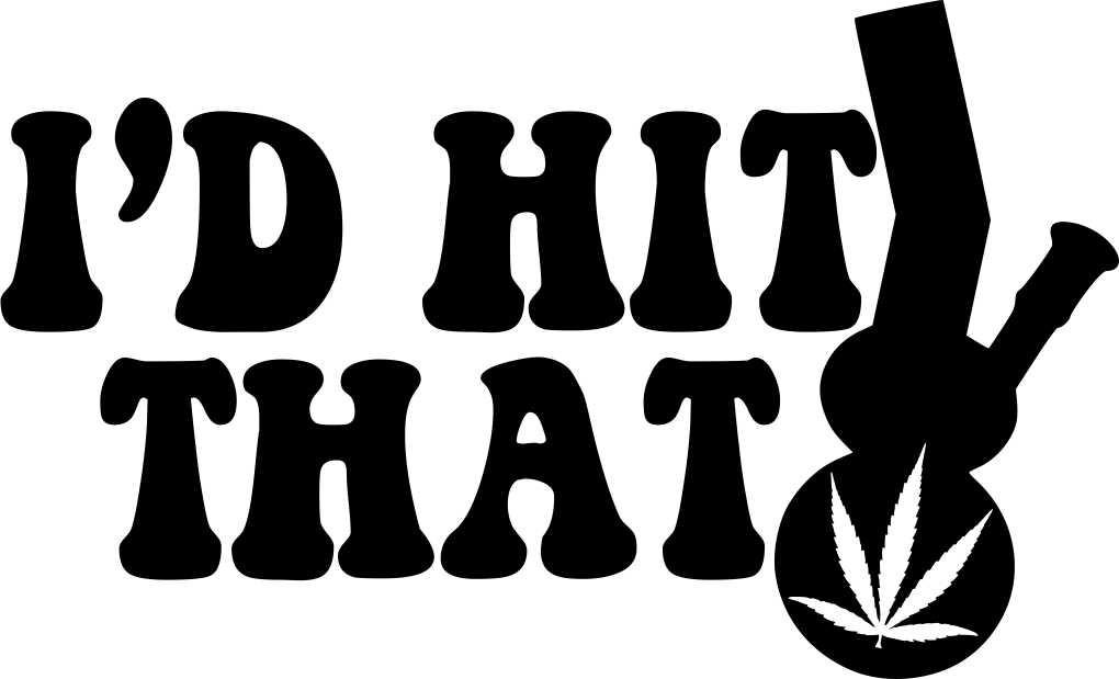 i'd hit that marijuana decal - North 49 Decals