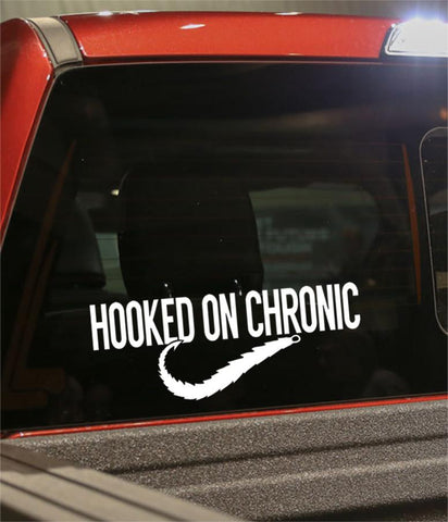 hooked on chronic marijuana decal - North 49 Decals