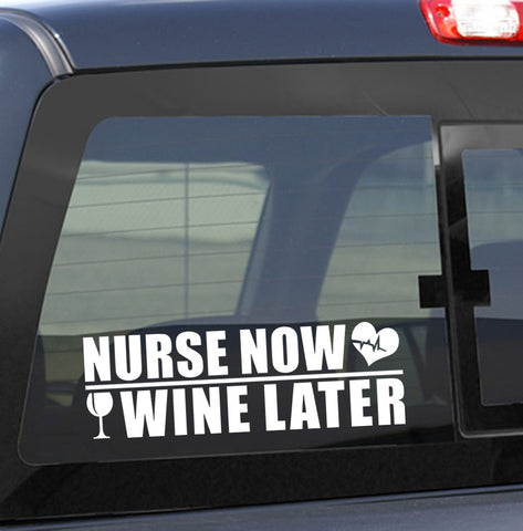 Nurse now..wine later nurse decal - North 49 Decals