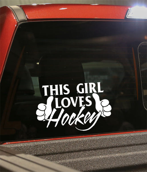this girl loves hockey..hockey decal - North 49 Decals