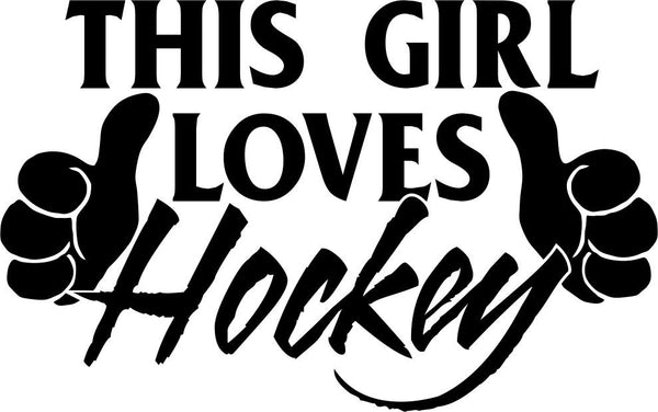 this girl loves hockey..hockey decal - North 49 Decals