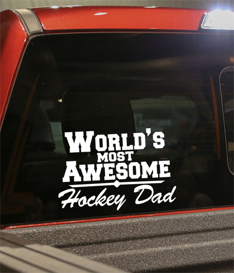 world's most awesome hockey dad hockey decal - North 49 Decals